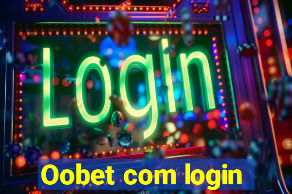 Oobet com login